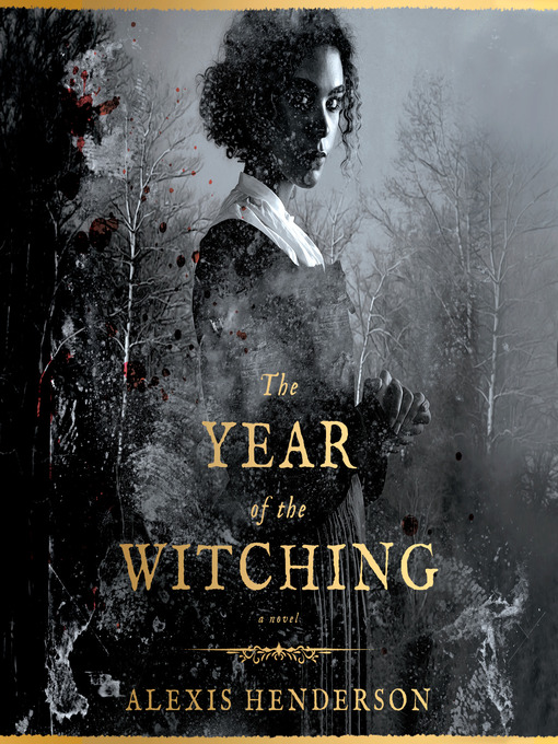 Title details for The Year of the Witching by Alexis Henderson - Available